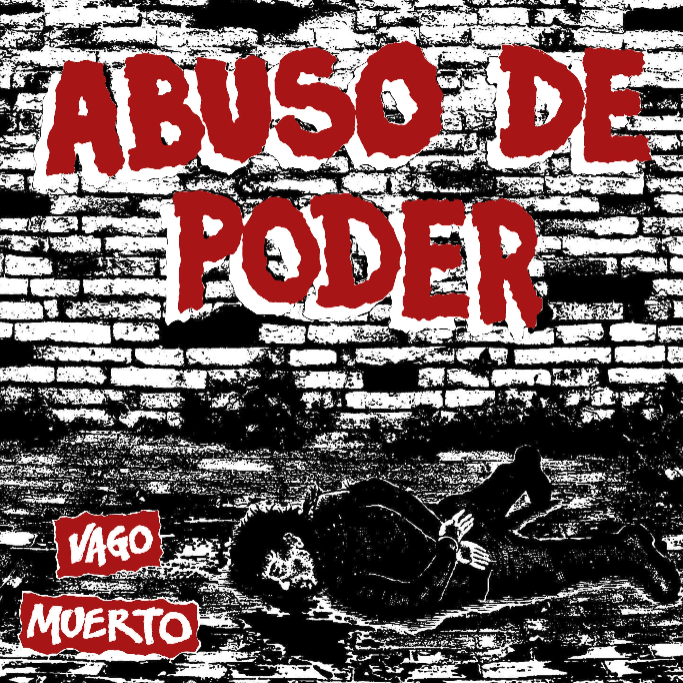 Abuso De Poder - Vago Muerto 7"
