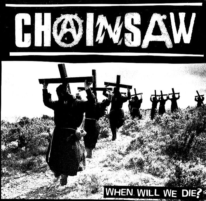 Chainsaw - When Will We Die? 7"