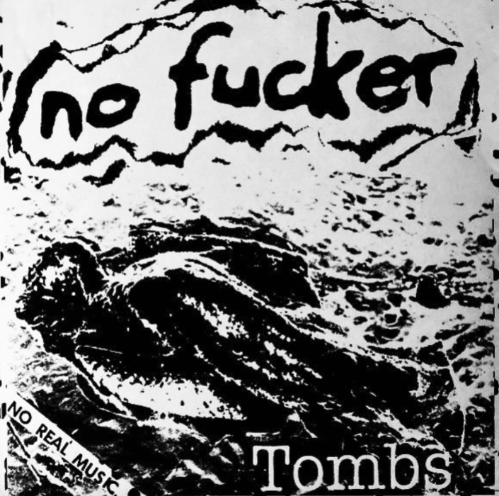 No Fucker - Tombs 7"