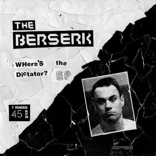 The Berserk - Where's The Dictator? 12"