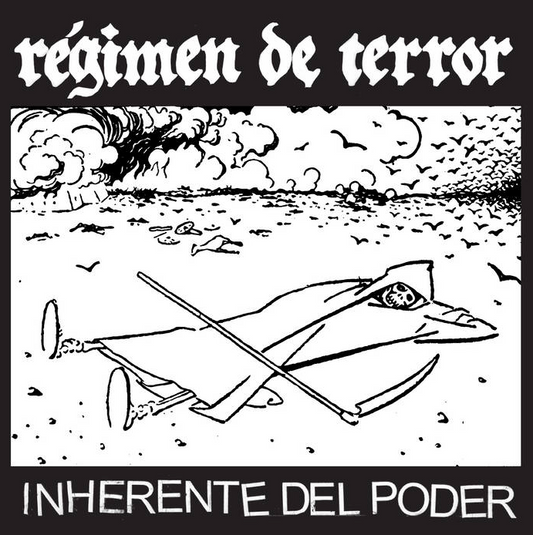 Régimen De Terror - Inherente Del Poder 7"