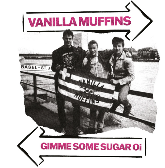 Vanilla Muffins ‎- Gimme Some Sugar Oi!  12"